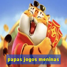 papas jogos meninas